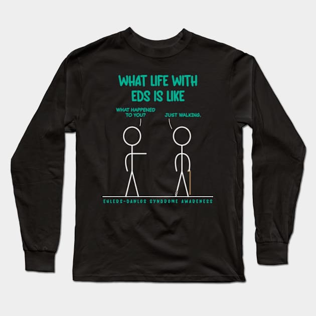 What Life With EDS Is Like - Just Walking Long Sleeve T-Shirt by Jesabee Designs